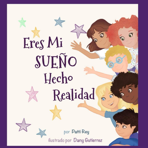 Libro: Eres Mi Sueño Hecho Realidad (spanish Edition)