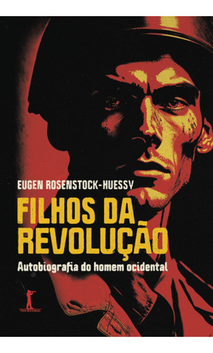 Filhos Da Revolução: Autobiografia Do Homem Ocidental, De Eugen Rosenstock-huessy. Série Não Se Aplica Editora Vide Editorial, Capa Mole, Edição 1 Em Português, 2023