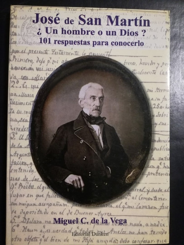 José De San Martín ¿un Hombre O Un Dios? De La Vega