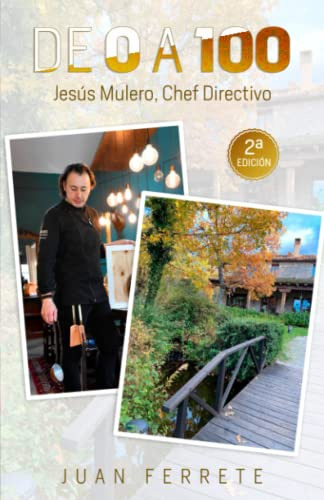De 0 A 100: Jesús Mulero, Chef Ejecutivo (edición En Español
