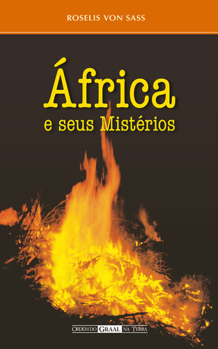 Africa E Seus Misterios, De Sass, Roselis Von,. Editora Ordem Do Graal Na Terra, Capa Mole Em Português, 2000