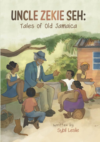 Libro:  Uncle Zekie Seh: Tales Of Old Jamaica