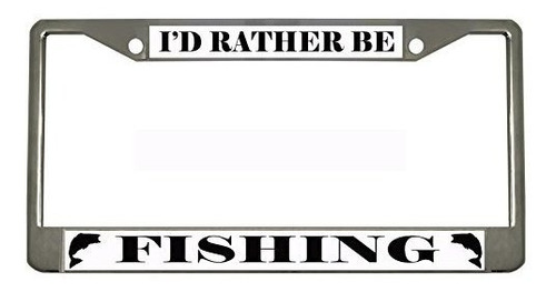 Marco - I'd Rather Be Fishing Style4 Chrome Metal Auto Licen