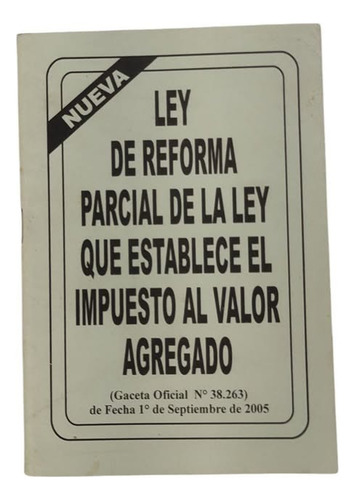 Ley De Reforma Parcial De La Ley Que Establece El Impuesto A