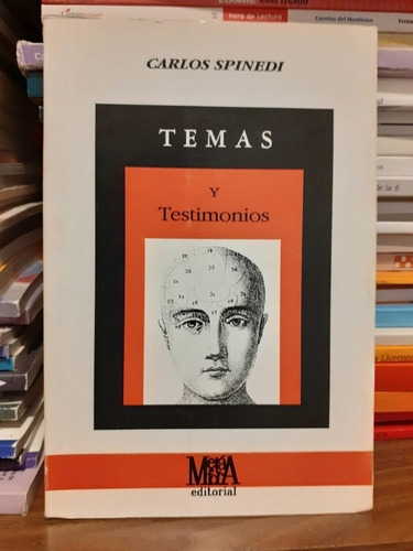 Temas Y Testimonios  - Carlos Spinedi  - Metafora Editorial