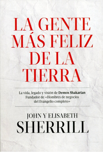 La gente más feliz de la tierra, de John y Elizabeth Sherrill. Editorial Peniel en español