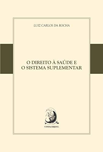 Libro Direito A Saúde E O Sistema Suplementar O De Luiz Carl