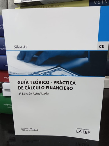 Guia Teorico Practica De Calculo Financiero Silvia Ail