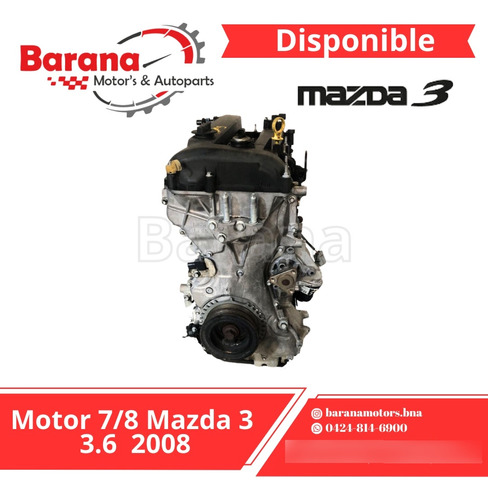 Motor 7/8 Mazda 3 3.6 2008