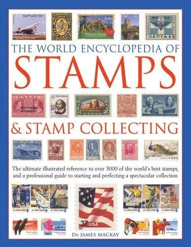 The World Encyclopedia Of Stamps And Stamp Collectin, De Mackay, James. Editorial Lorenz Books En Inglés