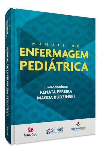 Manual De Enfermagem Pediátrica 1ª Edição, De Renata Pereira. Editora Manole, Capa Mole Em Português, 2021