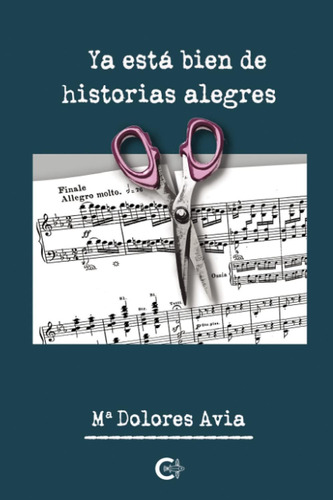 Libro: Ya Está Bien De Historias Alegres (spanish Edition)