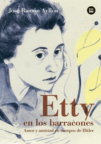 Etty En Los Barracones, De Ayllón, José Ramón. Editorial Bambú, Tapa Blanda En Español