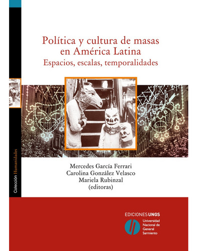 Politica Y Cultura De Masas En America Latina - Garcia Ferra