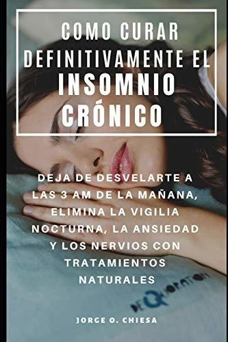 Libro : Como Curar Definitivamente El Insomnio Crónico ...