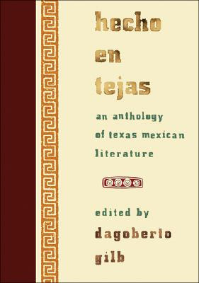 Libro Hecho En Tejas: An Anthology Of Texas Mexican Liter...