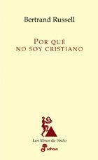 Libro: Por Qué No Soy Cristiano. Russell, Bertrand. Editora 