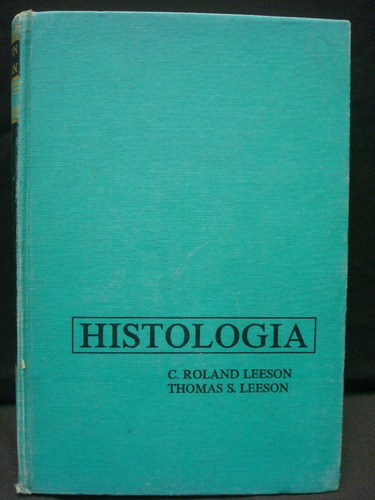 C. Roland Leeson, Thomas S. Leeson, Histología, 1ra Ed.