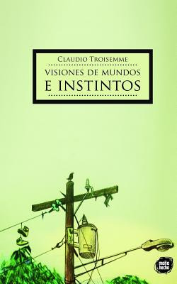 Libro Visiones De Mundos E Instintos - Hecho, Mono