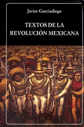 Textos de la Revolución Mexicana, de Garciadiego, Javier. Editorial Ayacucho en español
