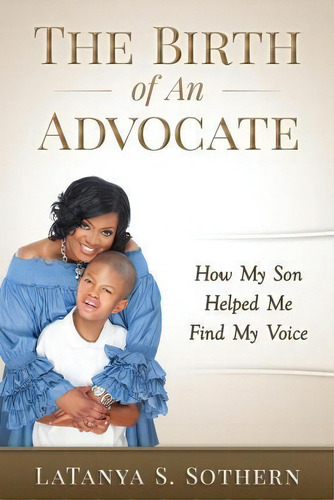 The Birth Of An Advocate, De Latanya S Sothern. Editorial Sothern Education Solutions Llc, Tapa Blanda En Inglés