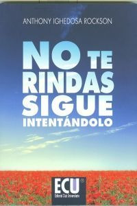 Libro No Te Rindas. Sigue Intentándolo - Ighedosa Rockson, 