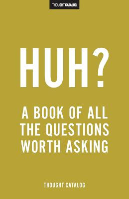 Libro Huh?: A Book Of All The Questions Worth Asking - Ca...