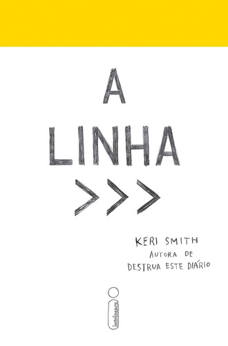 A linha, de Smith, Keri. Editora Intrínseca Ltda., capa mole em português, 2017