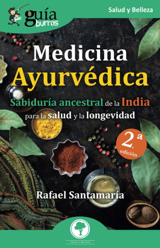 Libro: Guíaburros: Medicina Ayurvédica: Sabiduría Ancestral