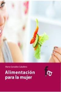 Alimentacion Para La Mujer - Marta González Caballero