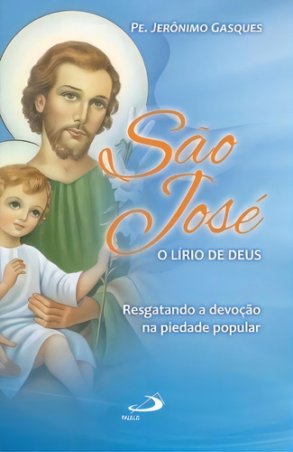 São José, O Lírio De Deus, De Gasques, Jerônimo. Paulus Editora Em Português