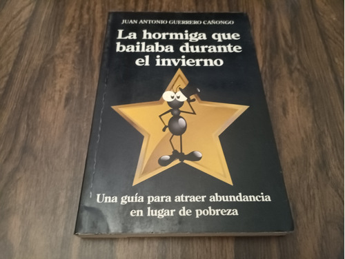 La Hormiga Que Bailaba Durante El Invierno Guerrero Cañongo