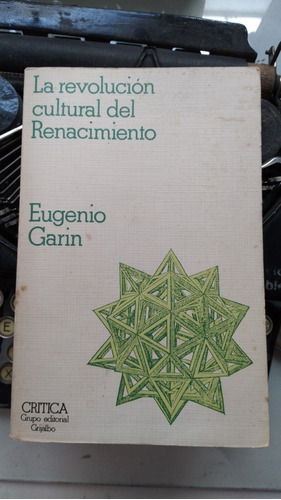 La Revolución Cultural Del Renacimiento/ Eugenio Garin