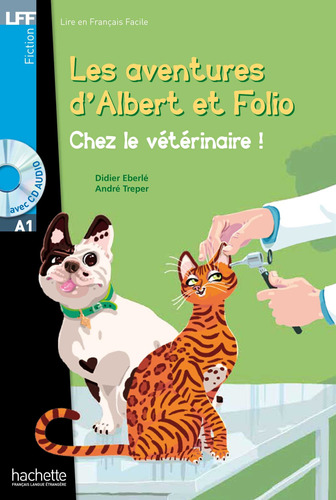 Albert et Folio - Chez le vétérinaire + CD Audio, de Treper, Andre. Editorial Hachette, tapa blanda en francés, 2013