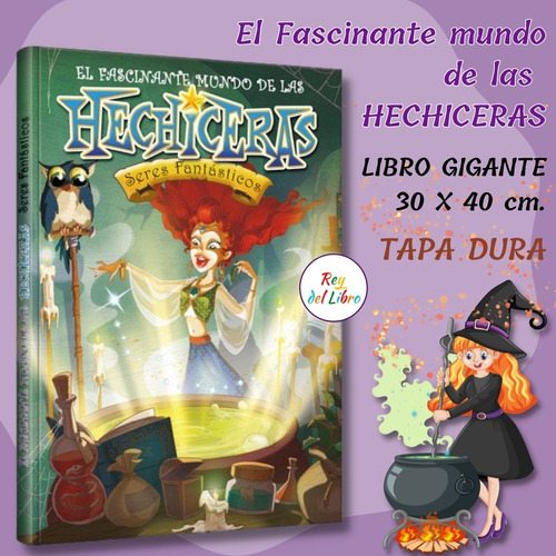 Libro Grande El Fascinante Mundo De Las Hechiceras/ Brujas