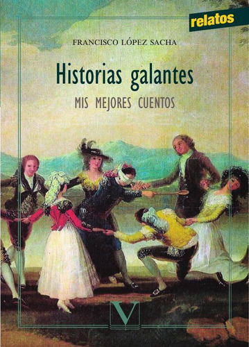 Historias galantes, de Francisco López Sacha. Editorial Verbum, tapa blanda en español