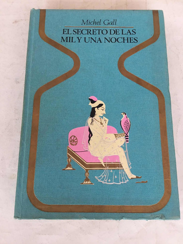 El Secreto De Las Mil Y Una Noches Michael Gall