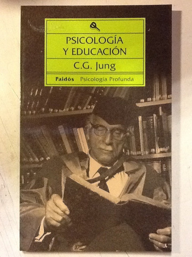 C. G. Jung. Psicología Y Educación 