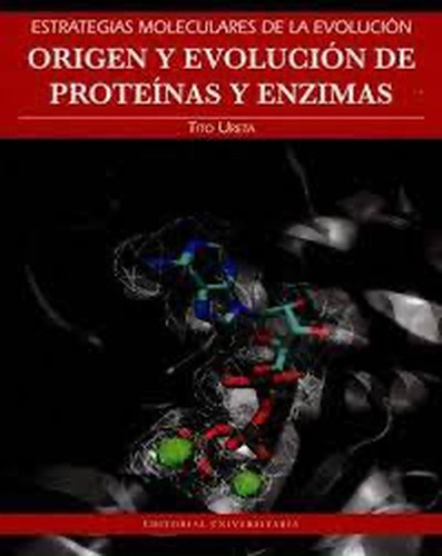 Origen Y Evolución De Proteínas Y Enzimas. /003