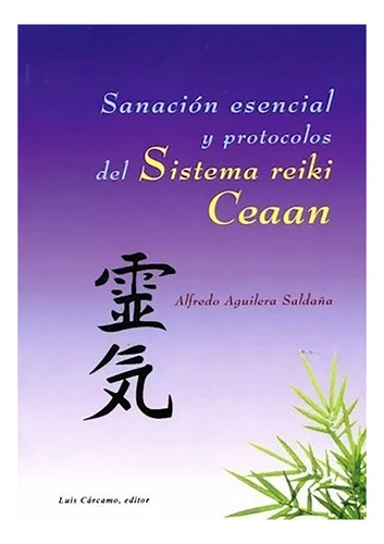 Sanacion Esencial Y Protocolos Del Sistema Reiki Ceaan - #c