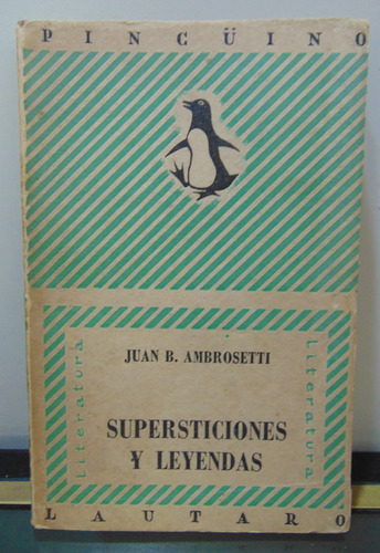 Adp Supersticiones Y Leyendas Juan B. Ambrosetti Ed. Lautaro