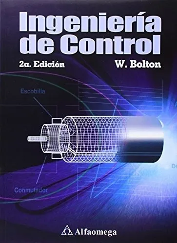 Ingeniería De Control, De Bolton. Editorial Alfaomega, Edición 1 En Español