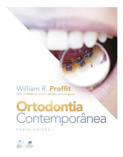 Ortodontia Contemporânea, De William R. Et Al. Proffit. Editora Gen Guanabara Koogan - Grupo Gen, Capa Mole Em Português