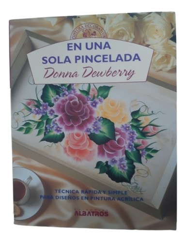 En Una Sola Pincelada / Técnica Pintura Acrilica / Dewberry