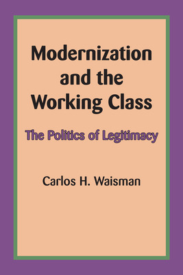 Libro Modernization And The Working Class: The Politics O...