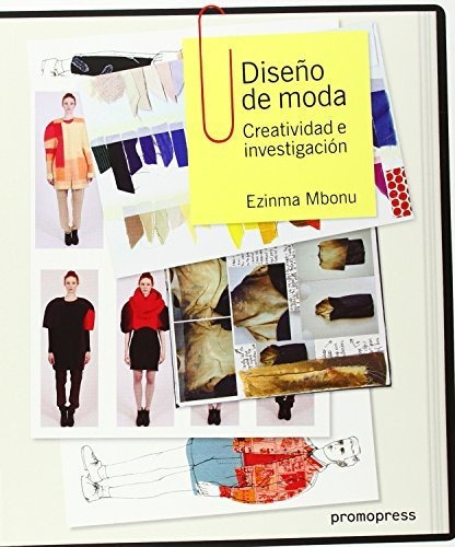 Diseño De Moda : Creatividad E Investigación