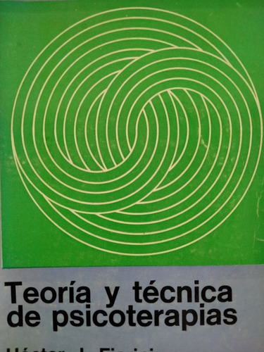 Teoría Y Técnica De Psicoterapias - Héctor J. Fiorini