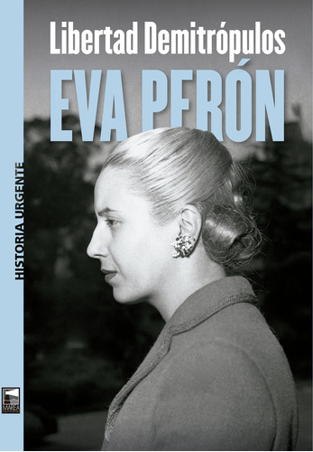 Eva Peron - Libertad Demitropulos