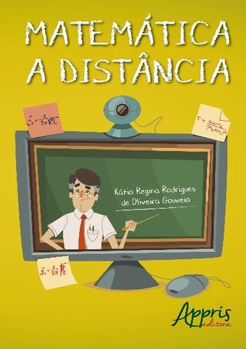 Matemática a distância, de Gouveia, Katia Regina Rodrigues De Oliveira. Appris Editora e Livraria Eireli - ME, capa mole em português, 2016
