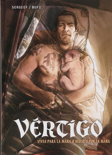 Vertigo, Vives Para La Mara O Mueres Por La Mara: No aplica, de Sergeef Y Bufi. Serie No aplica, vol. No aplica. Editorial Norma, tapa pasta dura, edición 1 en español, 2022